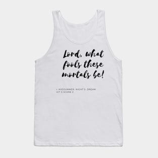 What Fools These Mortals Be Tank Top